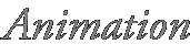 Animation